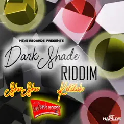 Dark Shade Riddim (Instrumental) - Single by Shu Shu, Kelilah & Shamari Johnson album reviews, ratings, credits