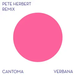 Verbana (Pete Herbert Remix) - Single by Cantoma album reviews, ratings, credits