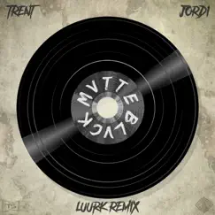 Mvtte Blvck (Remix) [feat. Jordi] - Single by Trent Stark & LUURK album reviews, ratings, credits