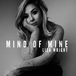 Mind of Mine - EP by Lisa Wright album reviews, ratings, credits
