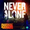 Never Alone - Single album lyrics, reviews, download