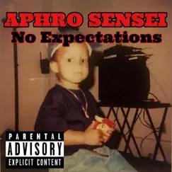 No Expectations by Aphro Sensei album reviews, ratings, credits