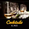 Cocktails & Jazz – Instrumental Smooth Music, Weekend Vibes, Party with Best People album lyrics, reviews, download