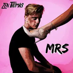 Mrs - Single by Zen Thomas album reviews, ratings, credits