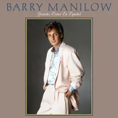 Grandes Éxitos en Español by Barry Manilow album reviews, ratings, credits