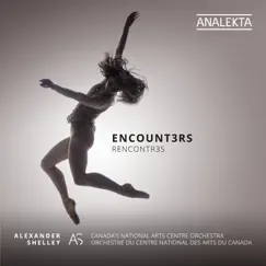 Encount3rs by Canada's National Arts Centre Orchestra & Alexander Shelley album reviews, ratings, credits