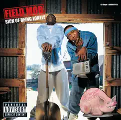 Sick of Being Lonely ((Single)) by Field Mob album reviews, ratings, credits