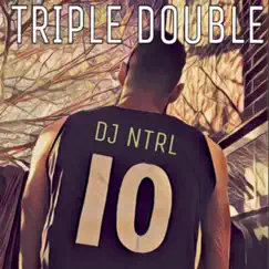 Triple Double - Single by DJ Ntrl album reviews, ratings, credits