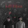 Let It Burn (feat. Aland Qaradaxxi) - Single album lyrics, reviews, download
