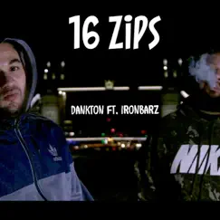 16 Zips (feat. Iron Barz) - Single by Dankton album reviews, ratings, credits