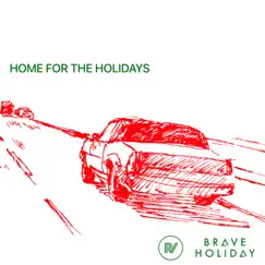Home for the Holidays - Single by Brave Holiday & Rob Vischer album reviews, ratings, credits