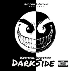 Darkside - Single by Kritical Distrezz album reviews, ratings, credits