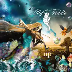 Up by Ally the Fiddle album reviews, ratings, credits