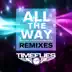 All the Way (Remixes) - EP album cover