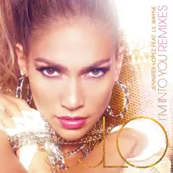 I'm Into You (Remixes) [feat. Lil Wayne] - EP by Jennifer Lopez album reviews, ratings, credits