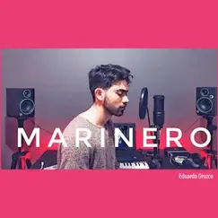 Marinero - Single by Eduardo Orozco album reviews, ratings, credits