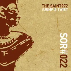 Jump & Twist (Sor#022) - Single by The Saint972 album reviews, ratings, credits