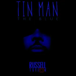 Tin Man : The Blue by Russell Taylor album reviews, ratings, credits