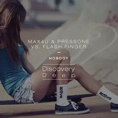Nobody (Extended Mix) [Max4U & PressONe vs. Flash Finger] Song Lyrics