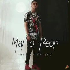Mal O Peor - Single by Darkiel album reviews, ratings, credits