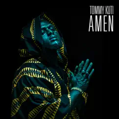 Amen - Single by Tommy Kuti album reviews, ratings, credits