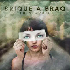 Le 3 avril - Single by Brique a Braq album reviews, ratings, credits