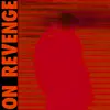 On Revenge - Single album lyrics, reviews, download