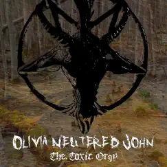 The Toxic Orgy by Olivia Neutered John album reviews, ratings, credits
