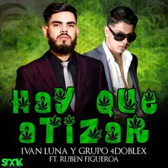 Hay Que Atizar (feat. Ruben Figueroa) - Single by Ivan Luna & Grupo 4doblex album reviews, ratings, credits