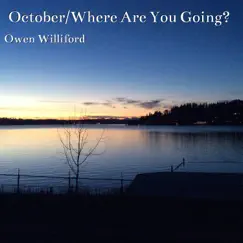 October/Where Are You Going? Song Lyrics