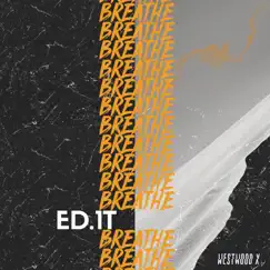 Breathe - Single by Ed.1t album reviews, ratings, credits