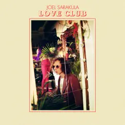 Love Club by Joel Sarakula album reviews, ratings, credits