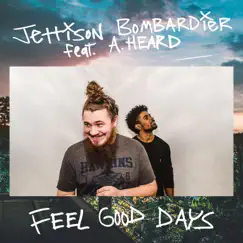 Feel Good Days (feat. A.Heard) Song Lyrics