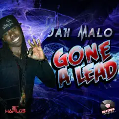 Gone a Lead - Single by Jah Malo album reviews, ratings, credits