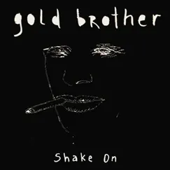 Shake On - Single by Gold Brother album reviews, ratings, credits
