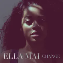 CHANGE - EP by Ella Mai album reviews, ratings, credits