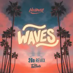 Waves (2Go Remix) - Single by Naâman & Fatbabs album reviews, ratings, credits