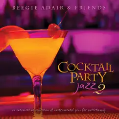 Cocktail Party Jazz 2: An Intoxicating Collection of Instrumental Jazz For Entertaining by Various Artists album reviews, ratings, credits