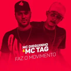 Faz O Movimento - Single by MC Dieguinho & MC Tag album reviews, ratings, credits