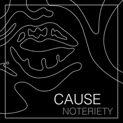 Cause (Single) by Noteriety album reviews, ratings, credits
