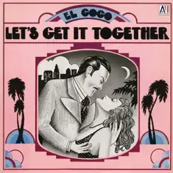 Let's Get It Together by El Coco album reviews, ratings, credits