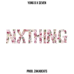 Nxthing (feat. $EVEN) - Single by Yung D album reviews, ratings, credits
