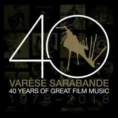 Varèse Sarabande: 40 Years of Great Film Music 1978-2018 by Various Artists album reviews, ratings, credits