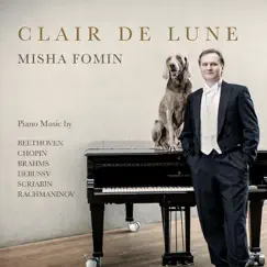 Clair de Lune: Piano Music by Beethoven, Chopin, Brahms, Debussy, Scriabin, Rachmaninoff by Misha Fomin album reviews, ratings, credits