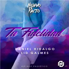 Tu Fidelidad (feat. Lid Galmes) Song Lyrics