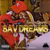 Sav Dreams - Single album lyrics, reviews, download