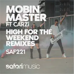 High For the Weekend (Remixes 1) - EP by Mobin Master album reviews, ratings, credits