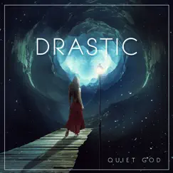 Drastic - Single by Quiet God album reviews, ratings, credits