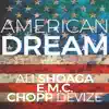 American Dream (feat. Chopp Devize & Ali Shoaga) - Single album lyrics, reviews, download