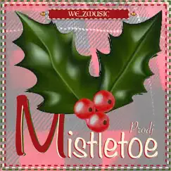Mistletoe - Single by Prodj album reviews, ratings, credits